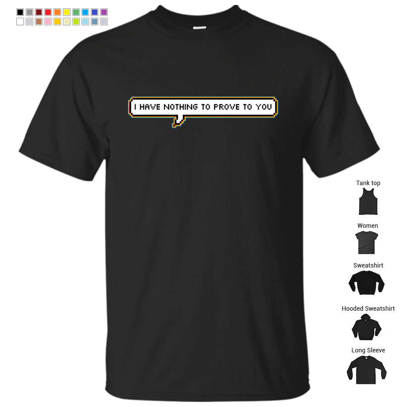 "Nothing To Prove" Captain Quote Sticker T-Shirt